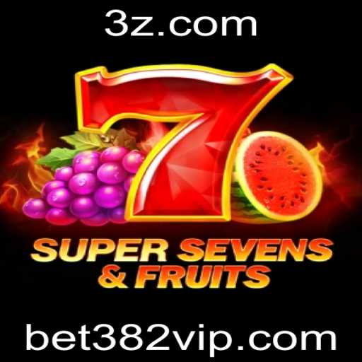 Descubra o Empolgante Jogo 7SuperSevensFruits e Como Jogá-lo na Plataforma bet382
